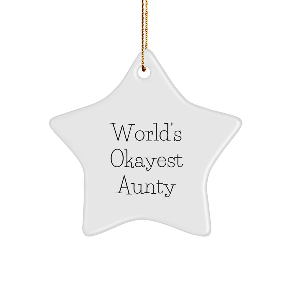 Funny Aunty Star Ornament Gifts from Men to Aunts for Christmas - 'World's Okayest Aunty' Quote, White Star Shaped - Image 1