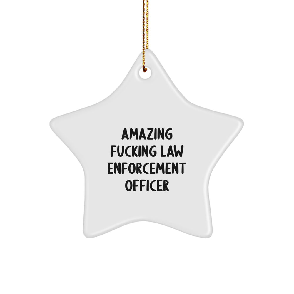 Funny Law Enforcement Officer Gifts, 'Amazing F--king Law Enforcement Officer' Star Ornament, Handcrafted White MDF Star Shaped, Gifts from Men to Law Enforcement Officer for Christmas - Image 1