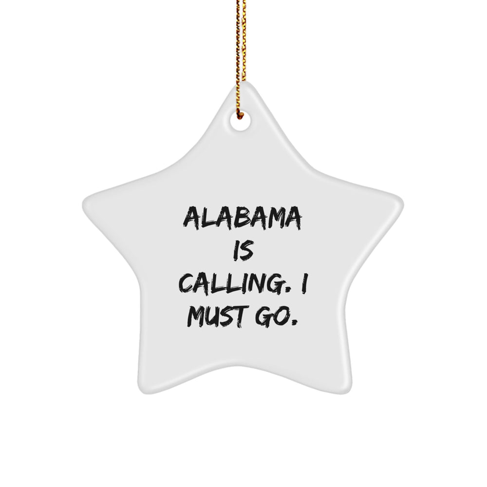 Alabama Star Ornament, Gifts from Family, Friends, Coworkers, 'Alabama Is Calling. I Must Go.' - Image 1